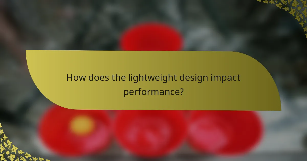 How does the lightweight design impact performance?